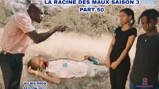 LA RACINE DES MAUX SAISON 3 PART 51,WILMIX PROD FEYTON 2023