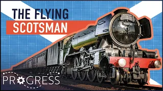 How Did The Flying Scotsman Become A Railway Icon? | The Flying Scotsman: A Rail Romance | Progress