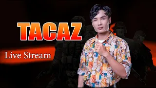 Tacaz Live Stream 1.4.2024
