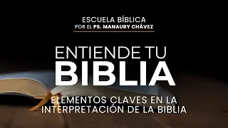 1. Elementos claves en la interpretación de la Biblia | Escuela Dominical | Manaury Chávez