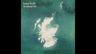 Scotland Yet - Iona Fyfe