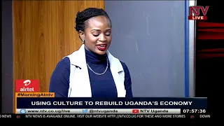 Using culture to rebuild Uganda's economy | MORNING AT NTV