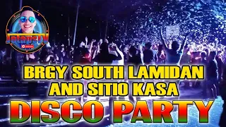 BRGY SOUTH LAMIDAN AND SITIO KASA DISCO PARTY