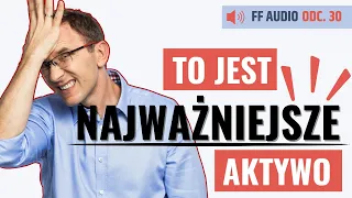 W to zainwestuj od razu! Najważniejsze aktywo | Finansowa Forteca Audio odc. 30