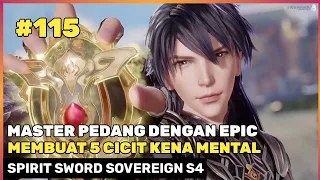 SERANGAN BALIK EPIC DARI MASTER PEDANG ‼️🔥- DONGHUA SPIRIT SWORD SOVEREIGN SEASON 4 PART 115