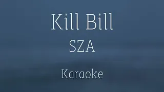 (Karaoke) Kill Bill - SZA (With backup vocal)