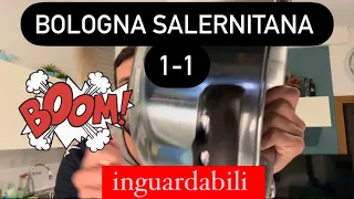 Bologna Salernitana 1-1 ❤️💙 INGUARDABILI (sfogo totale)