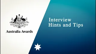 Australia Awards Interview Hints & Tips Video