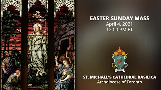 Easter Sunday Mass - April 4, 2021