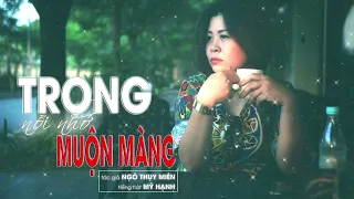 TRONG NỖI NHỚ MUỘN MÀNG -tác giả NGÔ THỤY MIÊN -tiếng hát MỸ HẠNH