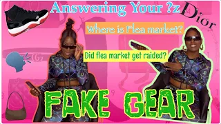 Fake Gear questions Answered,Did flea market get raided where to buy designer dupes NYC, ATL