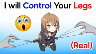 I will Control Your Legs For 10 Seconds!! 🤯 (Real)