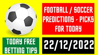 FOOTBALL PREDICTIONS TODAY (22/12/2022) SURE TIPS BEST SOCCER MATCHES BETSLIP BETTING WINS TELEGRAM