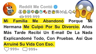 Mi Familia Me Abandonó Porque Mi Hermana Me Culpó Por Su Divorcio. Años Más Tarde Recibí Un E-mail.