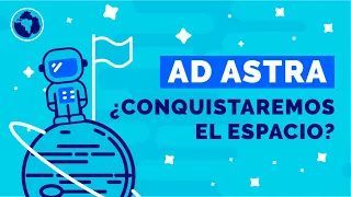Ad Astra: What do we need to conquer the outer space?