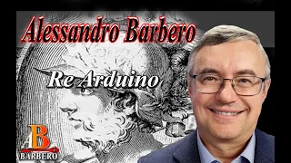Alessandro Barbero -  Re Arduino (Doc)