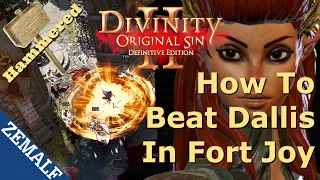 How to Beat Dallis in Fort Joy | D:OS2 Hammered Achievement | Divinity: Original Sin 2