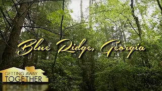 Blue Ridge GA: Long Creek Falls Hike - Getting Away Together Webisode