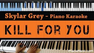 Skylar Grey - Kill For You ft. Eminem (NO RAP) - LOWER Key (Piano Karaoke / Sing Along)