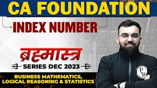 Index Number || Business Mathematics, LR & Stats | CA Foundation Dec 2023 Brahmastra Series