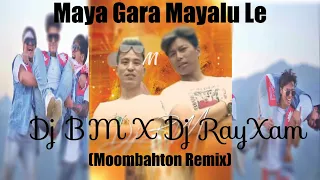 Maya Gara Mayalu Le (Moombahton) (Dj BM X Dj RayXam) (Remix)