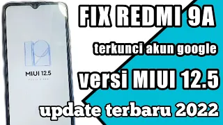 REDMI 9A TERKUNCI AKUN GOOGLE || versi MIUI 12.5