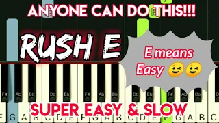 RUSH E - VERY EASY & SLOW PIANO TUTORIAL