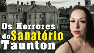 The Horrors of the Taunton Sanatorium