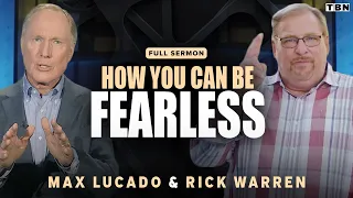 Max Lucado & Rick Warren: Defeating Fear in Your Life | Full Sermons on TBN