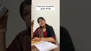 That one Teacher after PTM😂 #ytshorts #teachers #schooldays #ptm #comedy #funny #memes #desi