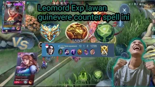 Leomord EXP Lane vs Guinevere (Part 12)‼️Detik” ke honor stun stunn aku dong tantee guinn