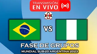 BRASIL 🇧🇷 vs 🇳🇬 NIGERIA EN VIVO - MUNDIAL SUB-20 - POR FÚTBOL MAGNO