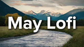 May Lofi ✨ #3 background city music , lofi beats to study / chill to