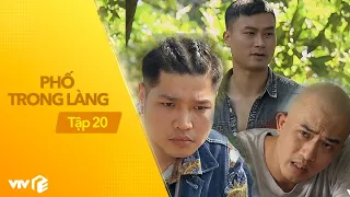 Phố Trong Làng - Tập 20 | Nam đau đầu tìm kẻ trộm là ai trong 3 người đặc biệt này