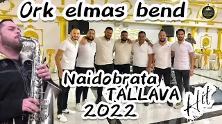 NAJNOVO ‼️ ORK ELMAS BEND  ★ NAIDOBRATA TALLAVA ★★ BOMBA ★ 2022 █▬█ █ ▀█▀ ®