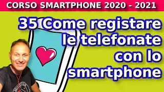 35 (2021) Come registrare le telefonate con lo smartphone | Daniele Castelletti | AssMaggiolina