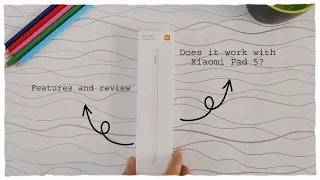 Xiaomi Smart Pen 2nd Generation: Does it work with XIAOMI PAD 5?