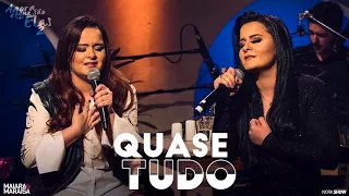 Maiara e Maraisa - Quase Tudo - Agora é que são elas 2 (DOWNLOAD)