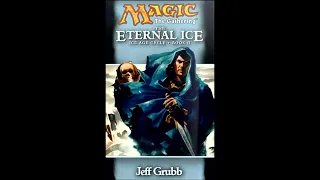 The Eternal Ice by Jeff Grubb - An Unofficial MTG Audiobook - Chapter 2