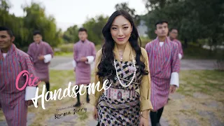 Oie Handsome -  Sonam Max Choki #LatestMV 2020 🇧🇹 Bhutan #(Prod. LiL Medic)