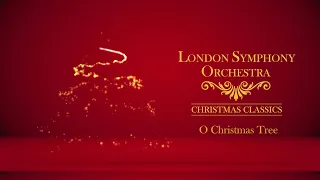 O Christmas Tree - London Symphony Orchestra 🎄 Christmas Classics