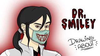 DR. SMILEY | Draw My Life | Creepypasta