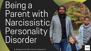 Whats it like having narcissistic personality disorder and having kids?