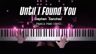 Stephen Sanchez - Until I Found You | Piano Cover by Pianella Piano