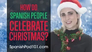 How do Spanish People Celebrate Christmas?
