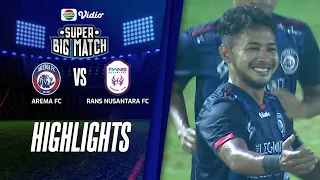 Highlights - Arema FC VS Rans Nusantara FC | Super Big Match
