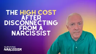 The High Cost After Disconnecting From A Narcissist