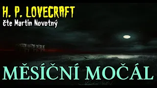 Načteno - Měsíční močál (H. P. Lovecraft) CZ