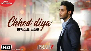 |Arijit Singh | Chhod Diya | Bazaar Movie | Lyrical Full Song