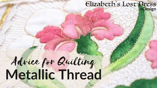 Advice for Quilting with Metallic Thread with Helen Godden